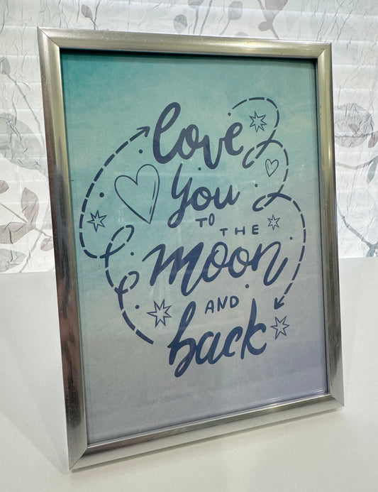 Love You To the Moon and Back  - 5" x 7" Framed Gift Art Print